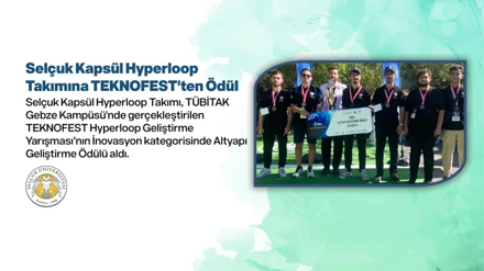 Selçuk Kapsül Hyperloop Takımına TEKNOFEST'ten Ödül